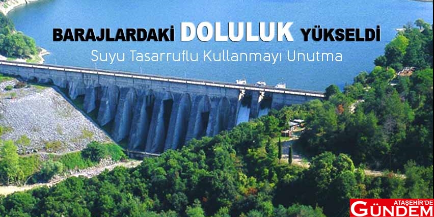 İSKİ BARAJLARDAKİ DOLULUK ORANINI YÜZDE 68.70 OLARAK AÇIKLADI İSKİ BARAJLARDAKİ DOLULUK ORANINI YÜZDE 68